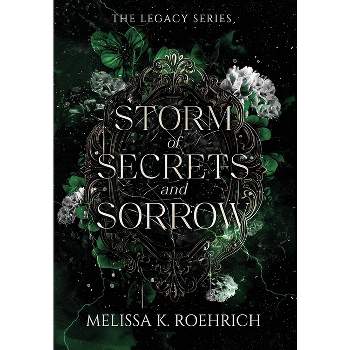 Storm of Secrets and Sorrow - (Legacy) by  Melissa Roehrich (Hardcover)