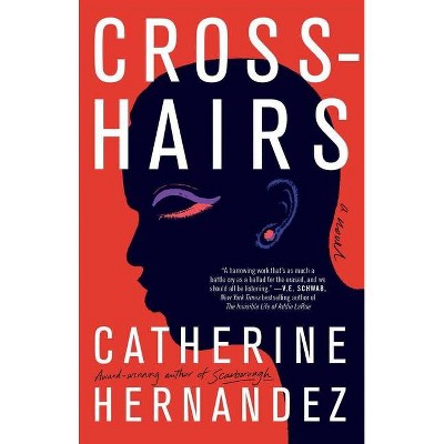 Crosshairs - by Catherine Hernandez (Paperback)