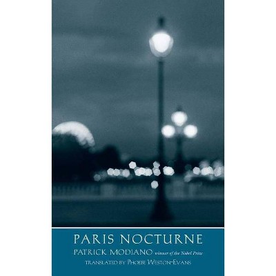 Paris Nocturne - (Margellos World Republic of Letters) by  Patrick Modiano (Paperback)