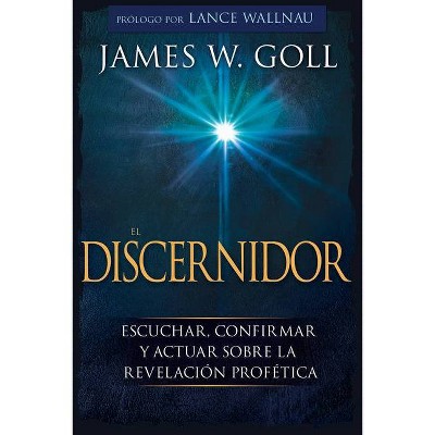 El Discernidor - by  James W Goll (Paperback)