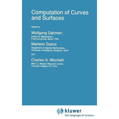 Computation of Curves and Surfaces - (NATO Science Series C:) by  Wolfgang Dahmen & Mariano Gasca & Charles A Micchelli (Hardcover)