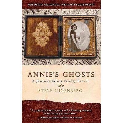 Annie's Ghosts - by  Luxenberg (Paperback)