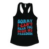 Simply Sage Market Sorry I Can't Hear You Over My Freedom Racerback Tank - 2 of 3