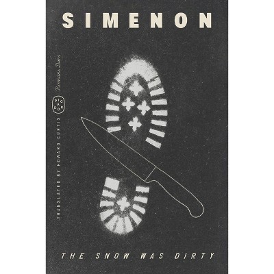 The Snow Was Dirty - by  Georges Simenon (Paperback)
