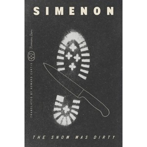 The Snow Was Dirty (Romans Durs) - by  Georges Simenon (Paperback) - 1 of 1