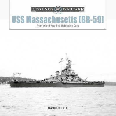 USS Massachusetts (Bb-59) - (Legends of Warfare: Naval) by  David Doyle (Hardcover)