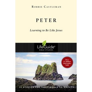 Peter - (Lifeguide Bible Studies) by  Robbie F Castleman (Paperback) - 1 of 1