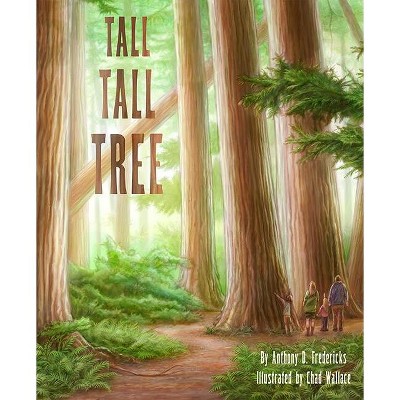 Tall Tall Tree - by  Anthony D Fredericks (Hardcover)