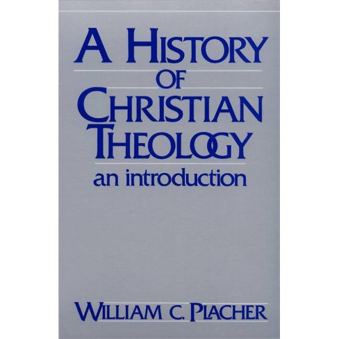 History Of Christian Theology - (introduction) By William C