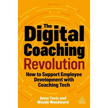 The Digital Coaching Revolution - by  Anna Tavis & Woody Woodward (Paperback)