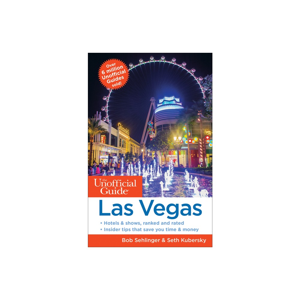 The Unofficial Guide to Las Vegas - (Unofficial Guides) 30th Edition by Bob Sehlinger & Seth Kubersky (Paperback)