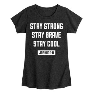 Girls' - Instant Message - Stay Strong Brave Cool Fitted Short Sleeve Graphic T-Shirt - 1 of 4