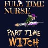 Junior's Design By Humans Halloween Costume Full Time Nurse Part-Time Witch By TeeShirtMadness T-Shirt - 2 of 3