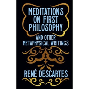 Meditations on First Philosophy and Other Metaphysical Writings - (Arcturus Ornate Classics) by  René Descartes (Hardcover) - 1 of 1