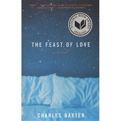 The Feast of Love - (Vintage Contemporaries) by  Charles Baxter (Paperback)