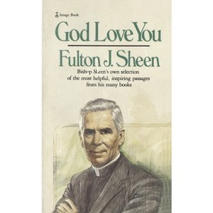 God Love You - by  Fulton J Sheen (Paperback) - 1 of 1
