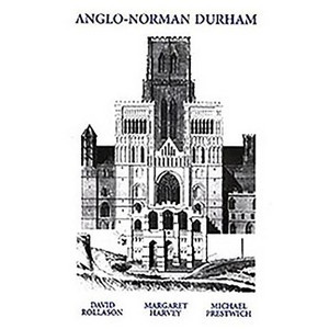 Anglo-Norman Durham 1093-1193 - by  David W Rollason & Margaret Harvey & Michael C Prestwich (Paperback) - 1 of 1