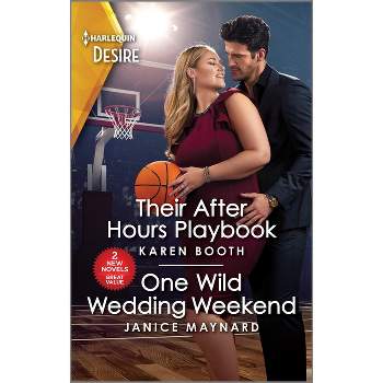 Their After Hours Playbook & One Wild Wedding Weekend - by  Karen Booth & Janice Maynard (Paperback)