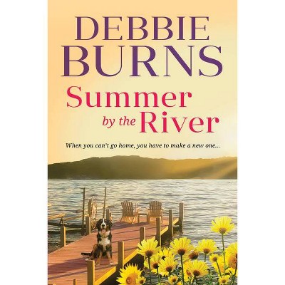 Summer by the River - by  Debbie Burns (Paperback)