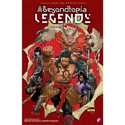 Beyondtopia Legends - by  Bryan Valenza & Henry Barajas (Paperback)