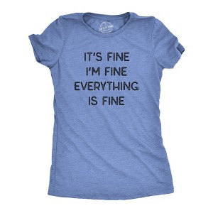 Womens It's Fine I'm Fine Everything Is Fine T Shirt Funny Sarcastic Tee - Crazy Dog Women's T Shirt - 1 of 4