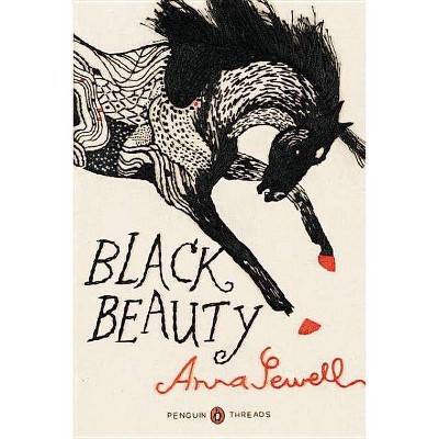 Black Beauty - (Penguin Classics Deluxe Editions) by  Anna Sewell (Paperback)