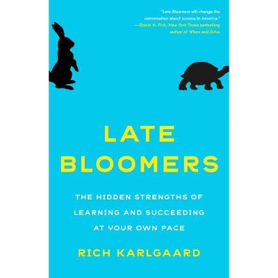 Late Bloomers - by  Rich Karlgaard (Paperback)