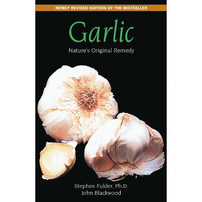 Garlic - by  Stephen Fulder & John Blackwood (Paperback)