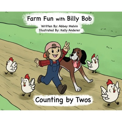 Farm Fun with Billy Bob - by Abigail Eder Melvin