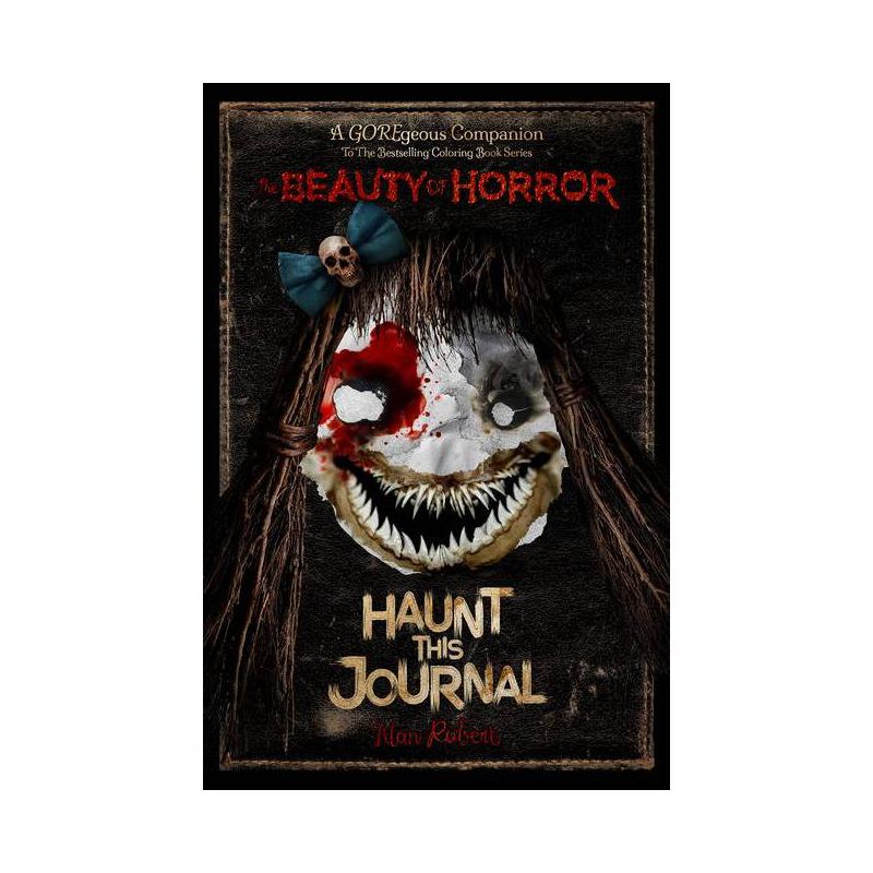 The Beauty of Horror: Haunt This Journal - by Alan Robert (Paperback), 1 of 2