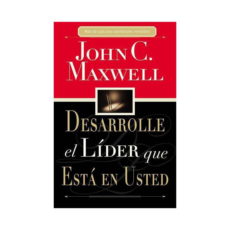 Desarrolle El Líder Que Está En Usted - by  John C Maxwell (Paperback), 1 of 2