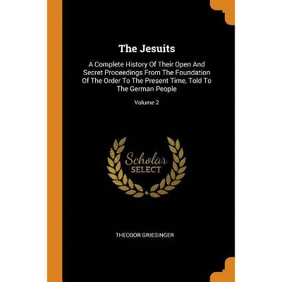 The Jesuits - by  Theodor Griesinger (Paperback)