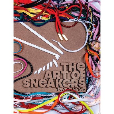  The Art of Sneakers - by  Ivan Dudynsky (Hardcover) 