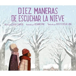 Diez Maneras de Escuchar La Nieve - by  Cathy Camper (Hardcover) - 1 of 1
