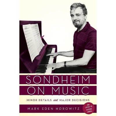 Sondheim on Music - by  Mark Eden Horowitz (Paperback)