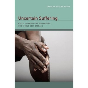 Uncertain Suffering - by  Carolyn Rouse (Paperback) - 1 of 1