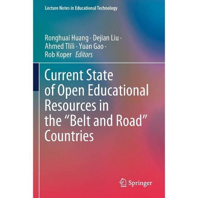 Current State of Open Educational Resources in the "Belt and Road" Countries - (Lecture Notes in Educational Technology) (Paperback)