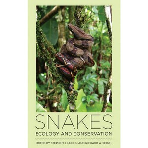 Snakes - by  Stephen J Mullin & Richard A Seigel (Hardcover) - 1 of 1