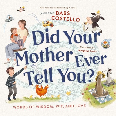 Did Your Mother Ever Tell You? - by  Costello (Hardcover)
