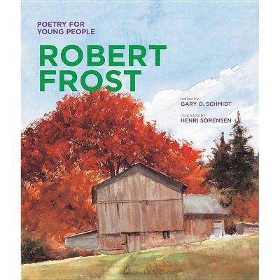 Poetry for Young People: Robert Frost, 1 - by  Gary D Schmidt (Paperback)