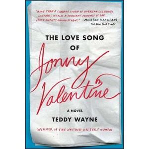 The Love Song of Jonny Valentine - by  Teddy Wayne (Paperback) - 1 of 1