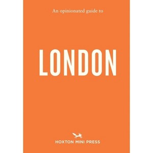 An Opinionated Guide to London - by  Emmy Watts (Paperback) - 1 of 1