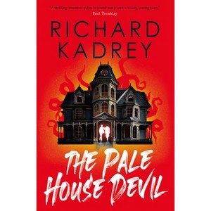 The Pale House Devil - (The Discreet Eliminators) by  Richard Kadrey (Hardcover) - 1 of 1