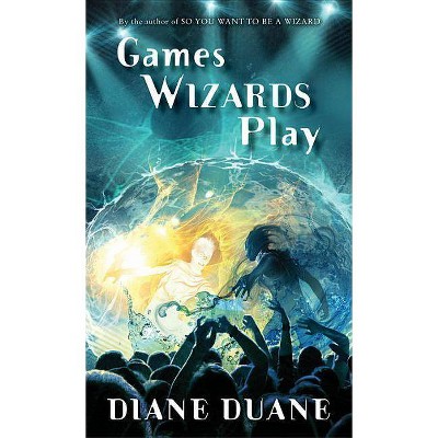 Games Wizards Play, 10 - (Young Wizards) by  Diane Duane (Paperback)