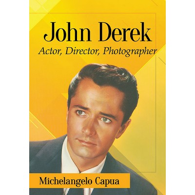 John Derek - by  Michelangelo Capua (Paperback)