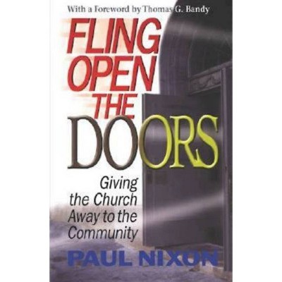 Fling Open the Doors - by  Paul Nixon (Paperback)