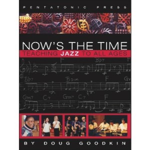 Now's the Time - by  Doug Goodkin (Paperback) - 1 of 1