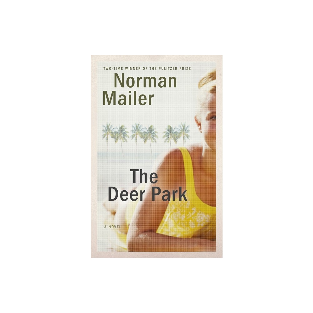 The Deer Park - by Norman Mailer (Paperback)