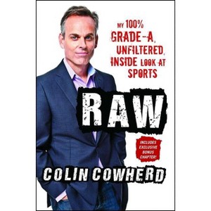 Raw - by  Colin Cowherd (Paperback) - 1 of 1