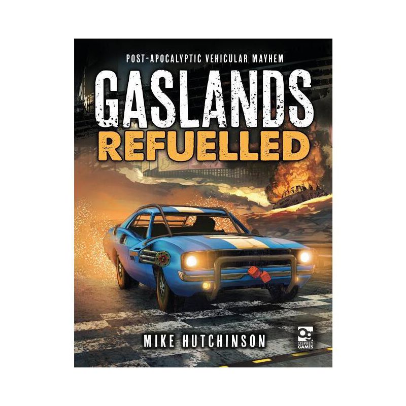 Gaslands: Refuelled - by  Mike Hutchinson (Hardcover), 1 of 2